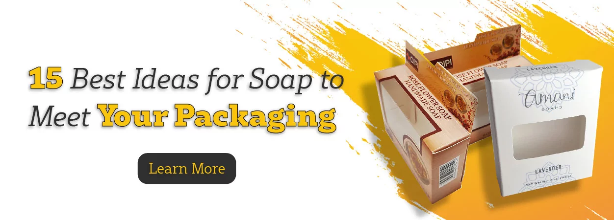 Eco-Friendly Soap Packaging Ideas? Why Not!