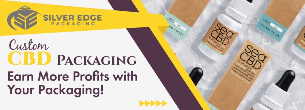 Custom CBD Packaging – Earn More Profits with Your Packaging!