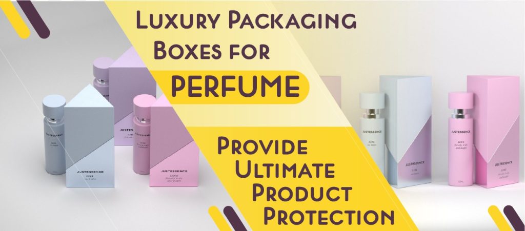 Luxury Packaging Boxes for Perfume Provide Ultimate Product Protection
