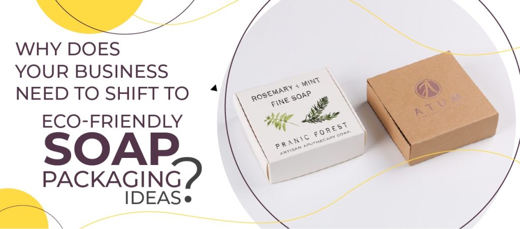 Creative & Eco-Friendly Ways To Package Your Handmade Soap