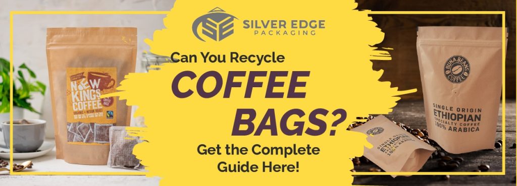 Can You Recycle Coffee Bags? Get the Complete Guide Here!