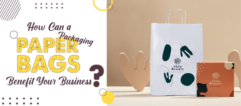 How Can a Paper Packaging Bag Benefit Your Business