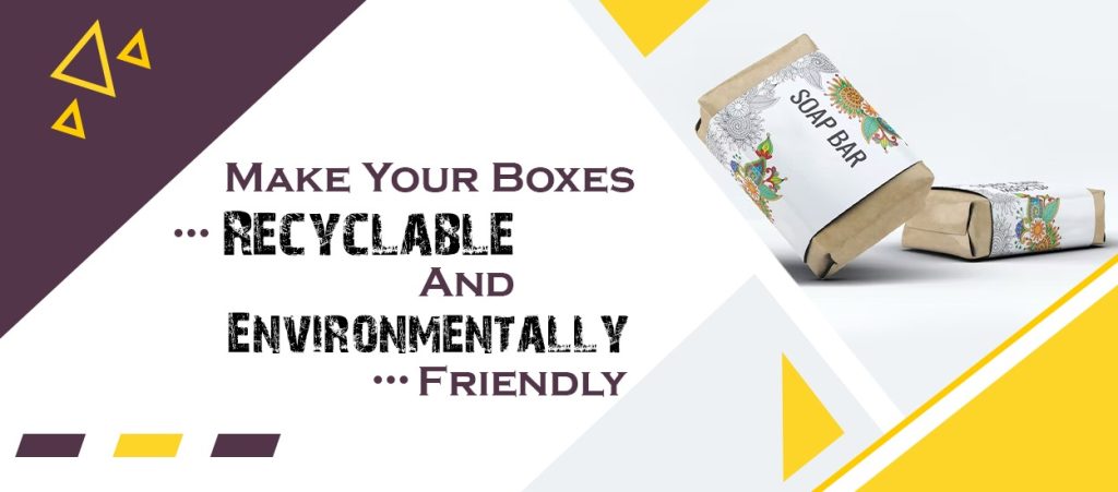Make Your Boxes Recyclable and Environmentally Friendly