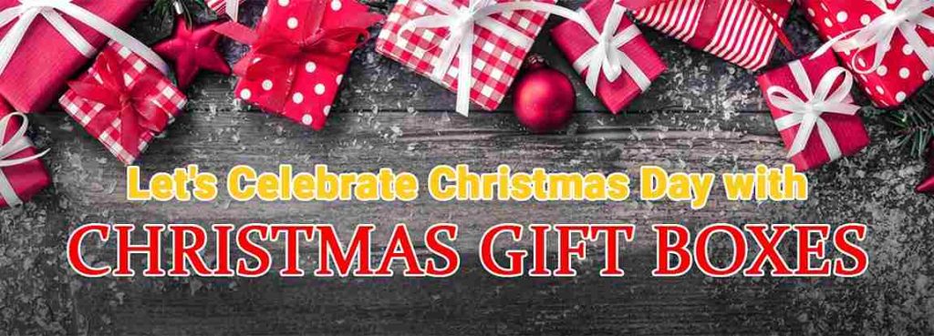Let's Celebrate Christmas Day with Christmas Gift Boxes