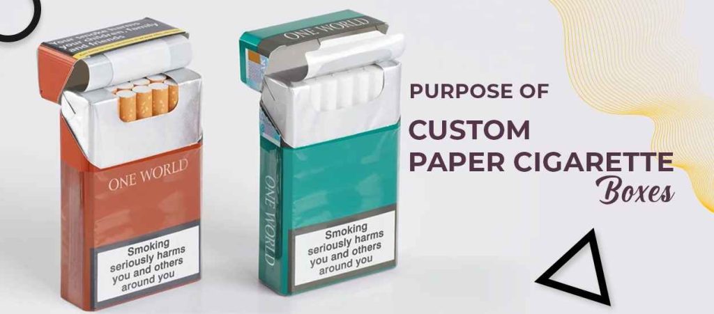 Purpose of Custom Paper Cigarette Boxes