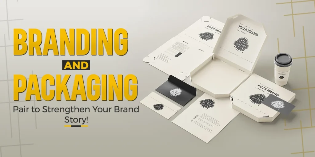 Branding and Packaging Pair to Strengthen Your Brand Story