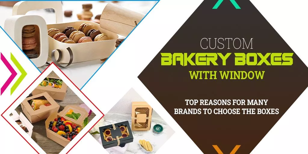 Custom-Bakery-Boxes-with-Window-Top-Reasons-for-Many-Brands-to-Choose-the-Boxes