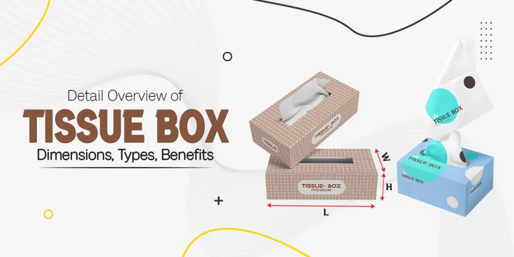 Detail Overview of Tissue Box Dimensions, Types, Benefits