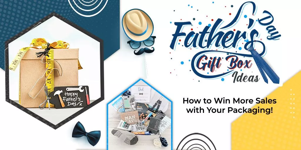 Father’s-Day-Gift-Box-Ideas-How-to-Win-More-Sales-with-Your-Packaging
