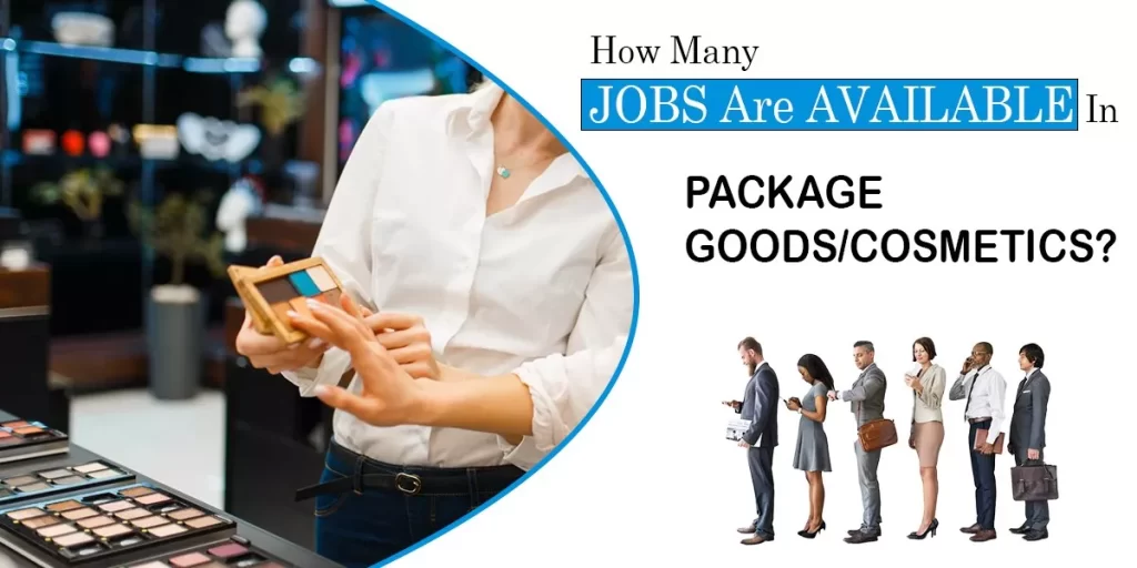 How-Many-Jobs-Are-Available-In-Package-Goods-Cosmetics