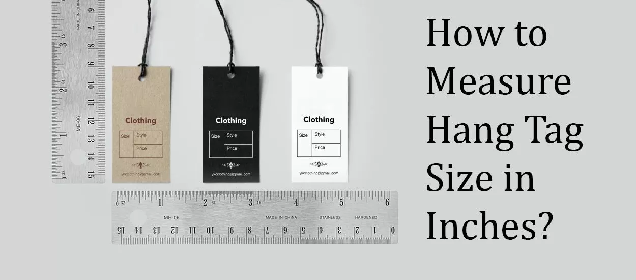 How to Measure Hang Tag Size in Inches?