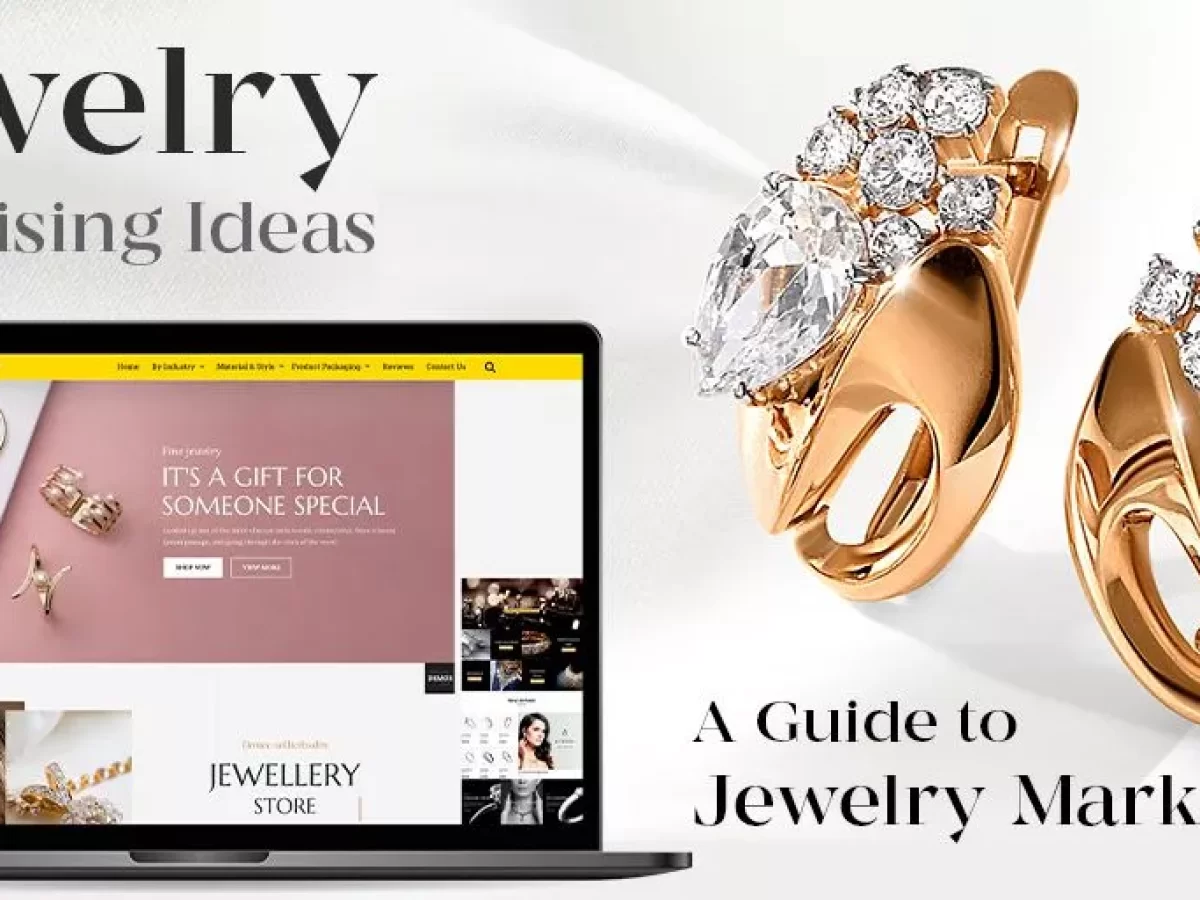 Jewelry Advertising Ideas A Guide to Jewelry Marketing