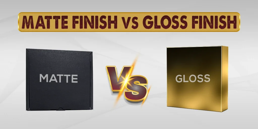 Matte Finish Vs Gloss Finish