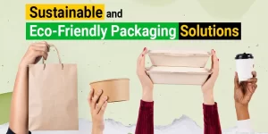Sustainable-And-Eco-Friendly-Packaging-Solutions