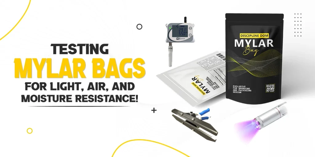 Testing Mylar Bags for Light, Air, and Moisture Resistance