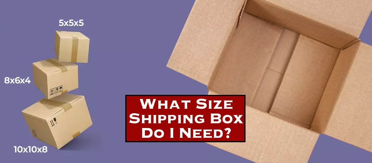 What-Size-Shipping-Box-Do-I-Need